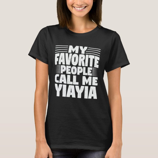 Camiseta Minhas Pessoas Favoritas Me Chamam De Yiayia Engra (Frente)
