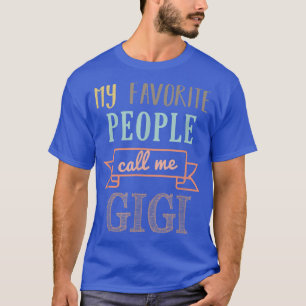 Camiseta Minhas Pessoas Favoritas Me Chamam Gigi Gigi