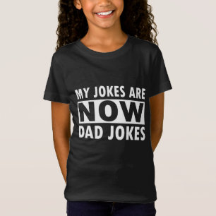 Camiseta Minhas piadas agora são Dias de os pais engraçadas