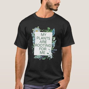 Camiseta Minhas Plantas Estão Arrastando Para Mim Plantando