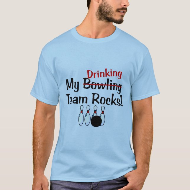 Camiseta Minhas rochas da equipe da boliche (bebendo) (Frente)