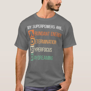 Camiseta Minhas superpotências são o guerreiro ADHD que abr