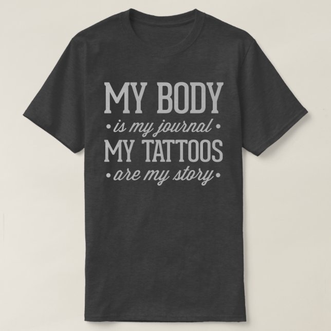Camiseta Minhas Tatuagens São Minha Citação De História (Frente do Design)