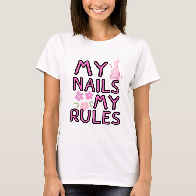 Camiseta Minhas Unhas Minhas Regras – Estilo Empoderado (Frente)