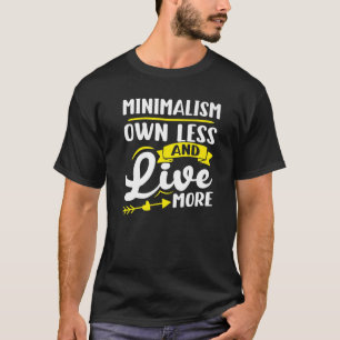Camiseta Minimalismo Mínimo Possui Menos E Vive Mais
