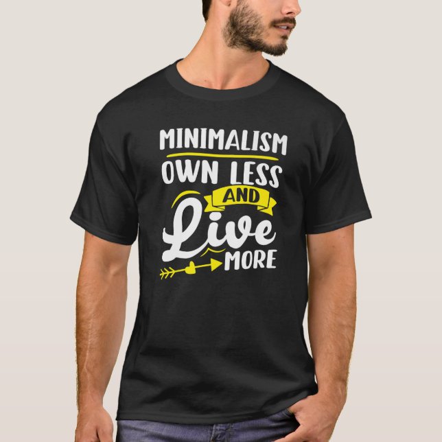 Camiseta Minimalismo Mínimo Possui Menos E Vive Mais (Frente)