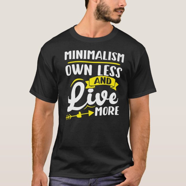Camiseta Minimalismo Mínimo Possui Menos E Vive Mais (Frente)