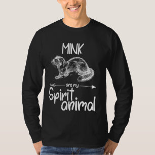 Camiseta Mink É O Meu Espírito Animal Para Homens Mulheres