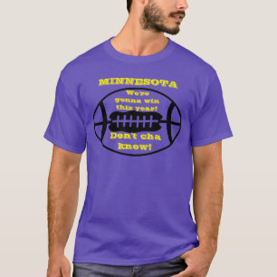 Camiseta Minnesota Vamos ganhar este ano, não sabe!
