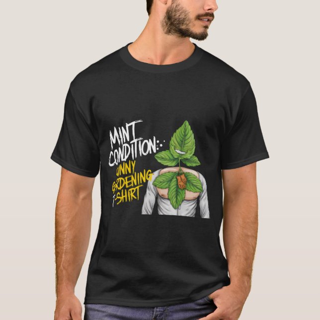 Camiseta "Mint Condition: Engraçada T-shirt de jardinagem" (Frente)
