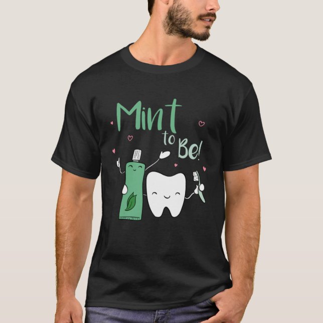 Camiseta Mint To Be Dentist Dental Care Dental A (Frente)