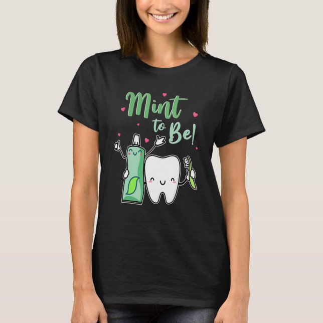 Camiseta Mint To Be Toothpaste & Tooth Dentist Dia de os na (Frente)