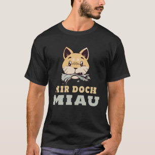 Camiseta Mir Doch Miau, não quero gatos