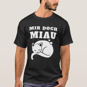 Camiseta Mir Doch Miau, não quero gatos