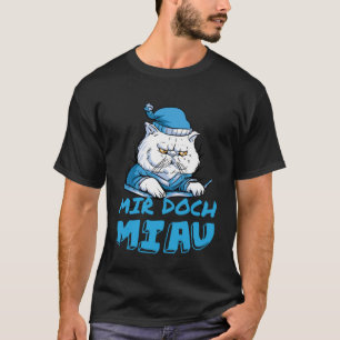 Camiseta Mir Doch Miau, não quero saber de gatos.