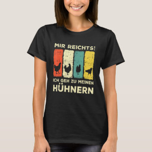 Camiseta Mir Reichts Ich Geh Zu Meinen Frangos Galinha