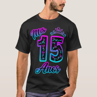 Camiseta MIS 15 ANOS Quinceanera 15 Birthday Quince