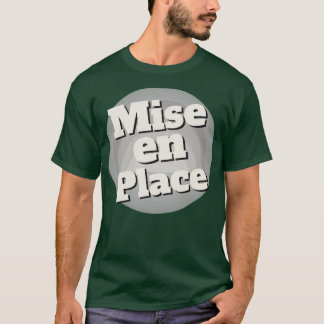 Camiseta Mise en place