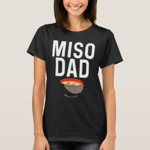 Camiseta Miso Designs Para o Pai Homens Sopa Miso Japonesa