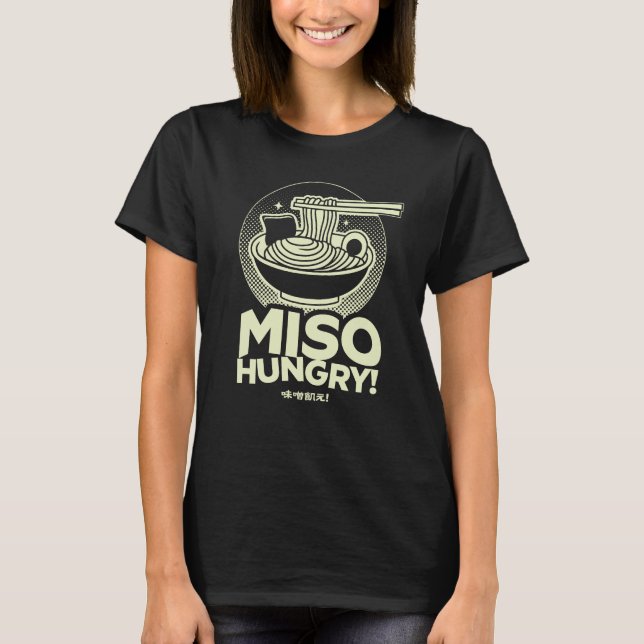 Camiseta Miso Hungry! Funny Ramen Lover  (Frente)