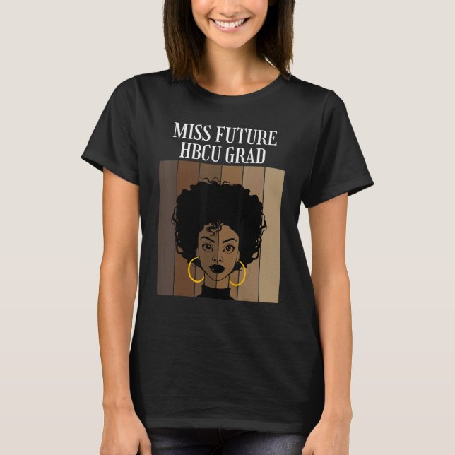 Camiseta Miss Future Hbcu Formando Históricas Faculdades Ne (Frente)