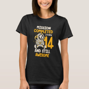 Camiseta Missão completa, agora tenho 14 anos e ainda sou i