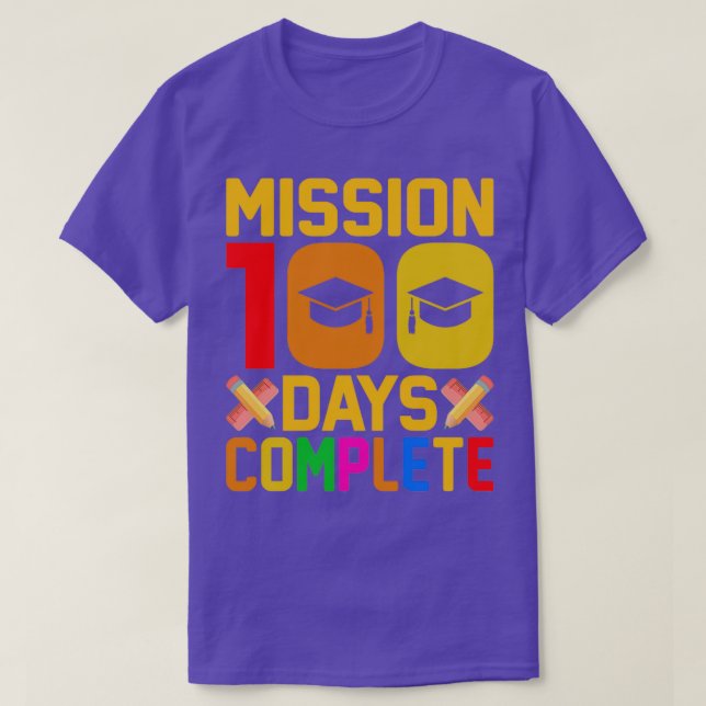 Camiseta Mission 100 Days Complete Happy 100th Day of Schoo (Frente do Design)