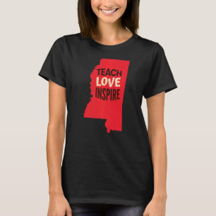 Camiseta Missisippi Teacher Teach, Love, Inspire Premium