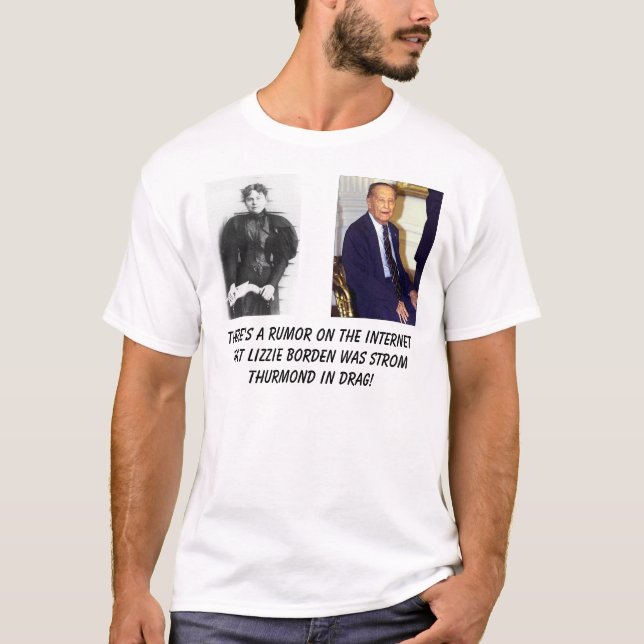 Camiseta misslizzieborden, Strom Thurmond, há um rum… (Frente)