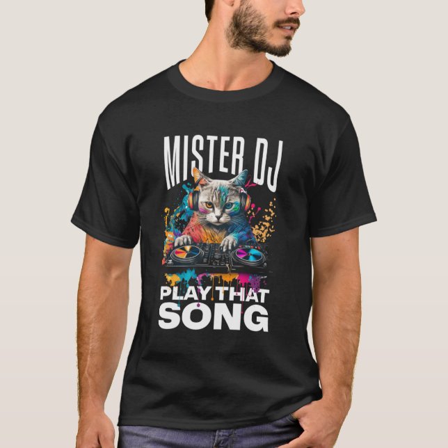 CAMISETA MISTER DJ JOGA ESSA MÚSICA. (Frente)