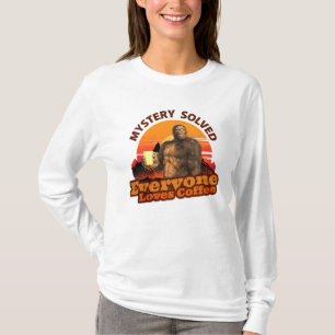 Camiseta Mistério Resolvido Todos Amam Café Bigfoot Engraça