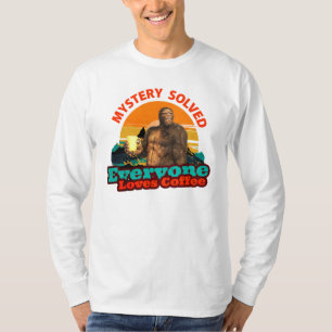 Camiseta Mistério Resolvido Todos Amam Café Bigfoot Engraça