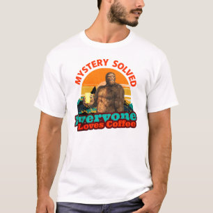 Camiseta Mistério Resolvido Todos Amam Café Bigfoot Engraça