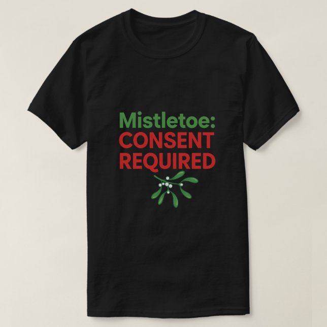 Camiseta Mistletoe Consent Required (Frente do Design)