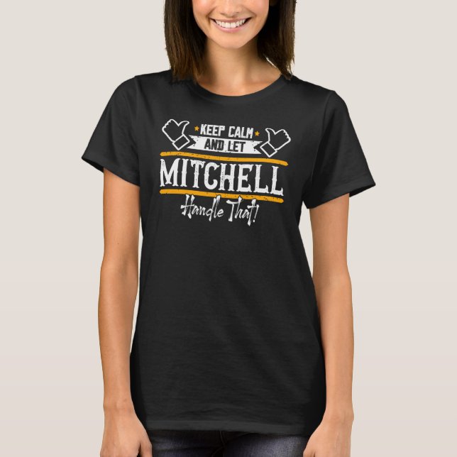 Camiseta Mitchell, fique calmo e deixe Mitchell cuidar diss (Frente)