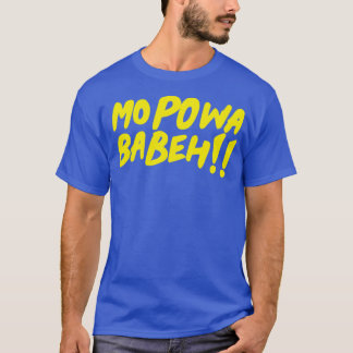 Camiseta Mo powa Babeh