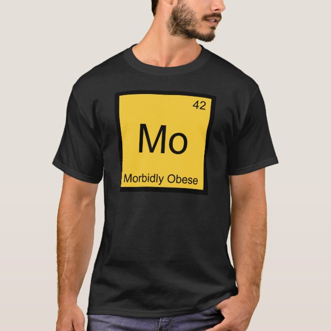 Camiseta Mo - T engraçado Morbidly obeso do elemento da (Frente)
