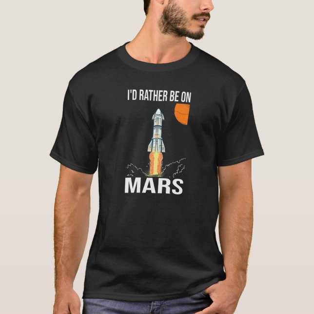 Camiseta Model Rocketry i'd rather be on Mars (Frente)