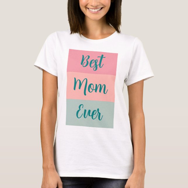 Camiseta Modelo de Texto Personalizado Melhor Mãe Nunca Mul (Frente)