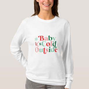 Camiseta Modern Font Boho Baby Está Frio Fora do Natal