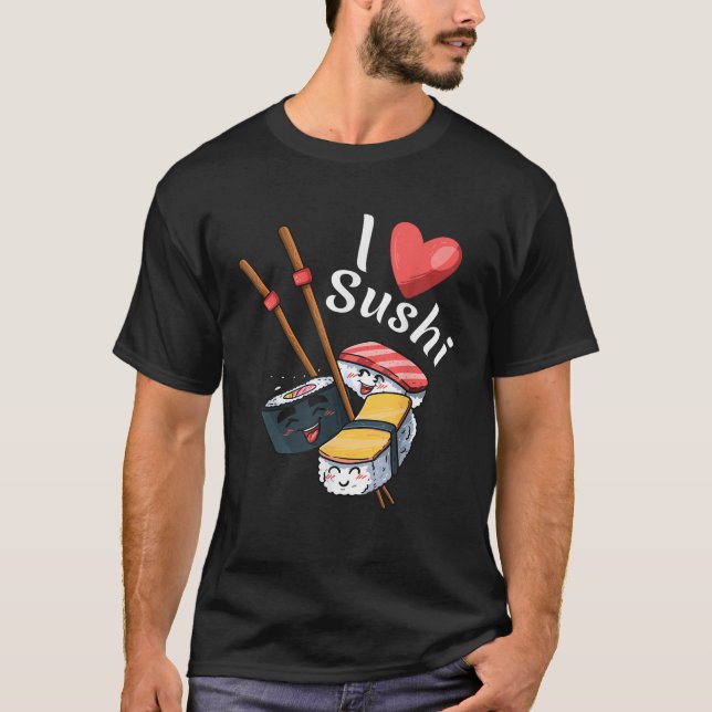 Camiseta Modern Unique Japanese Sushi Sashimi Soy I Love Su (Frente)