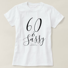 Camiseta Moderno 60 Nome Personalizado Sassy 60º Presente d