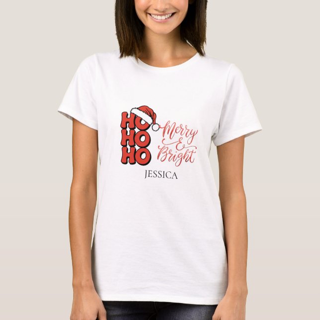 Camiseta Moderno Ho Ho Ho Feliz e Bright Christmas Name (Frente)