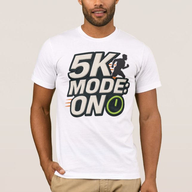Camiseta Modo 5K: Ligado (5K em execução) (Frente)