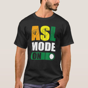 Camiseta Modo ASL do Orgulho Surdo em Linguagem de Sinais O