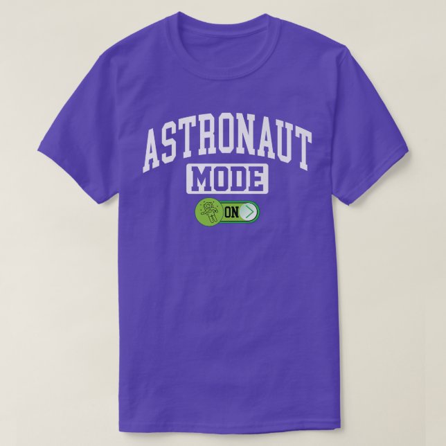 Camiseta Modo Astronauta no Espaço Astronômico Engraçado (Frente do Design)