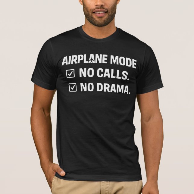 Camiseta Modo Avião Divertido Sem Chamadas Sem Drama Sarcás (Frente)