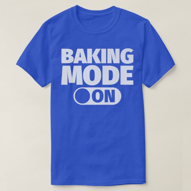 Camiseta Modo Baking ativado (Frente do Design)