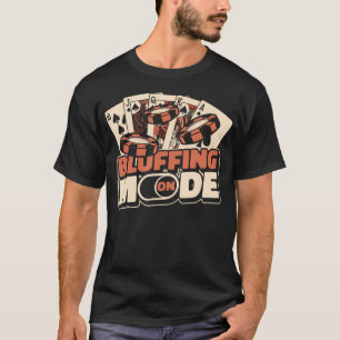 Camiseta Modo de Blefe Ligado Texas Holdem Poker Mãos Jogad