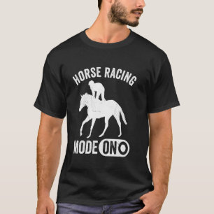 Camiseta Modo de Corrida de Cavalo Divertido Ativado Hobby